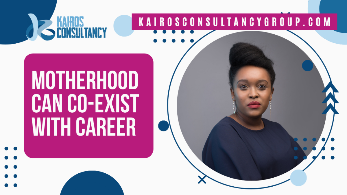 Motherhood CAn Co-exist With Your Career | Kairos Consultancy Group